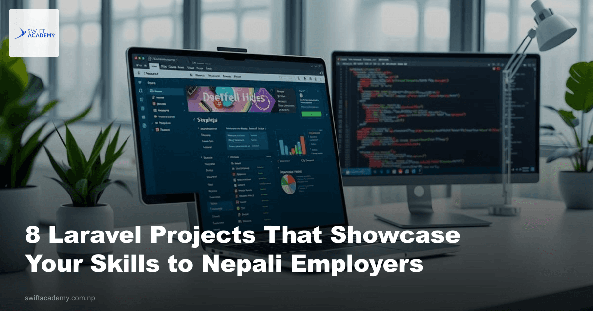 8 Laravel Projects That Showcase Your Skills to Nepali Employers