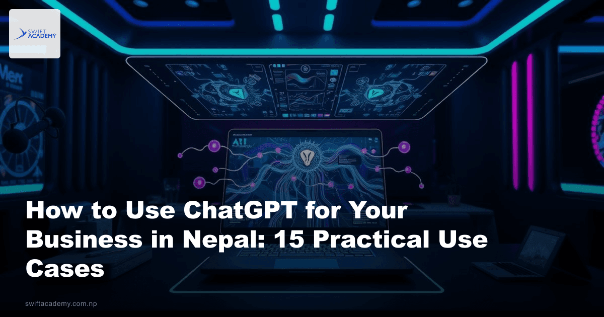 How to Use ChatGPT for Your Business in Nepal: 15 Practical Use Cases