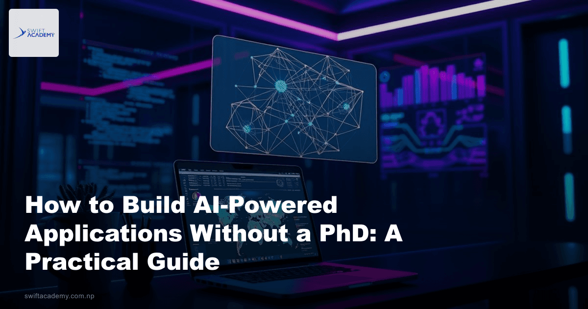 How to Build AI-Powered Applications Without a PhD: A Practical Guide