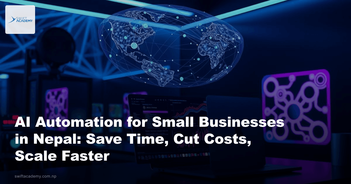 AI Automation for Small Businesses in Nepal: Save Time, Cut Costs, Scale Faster