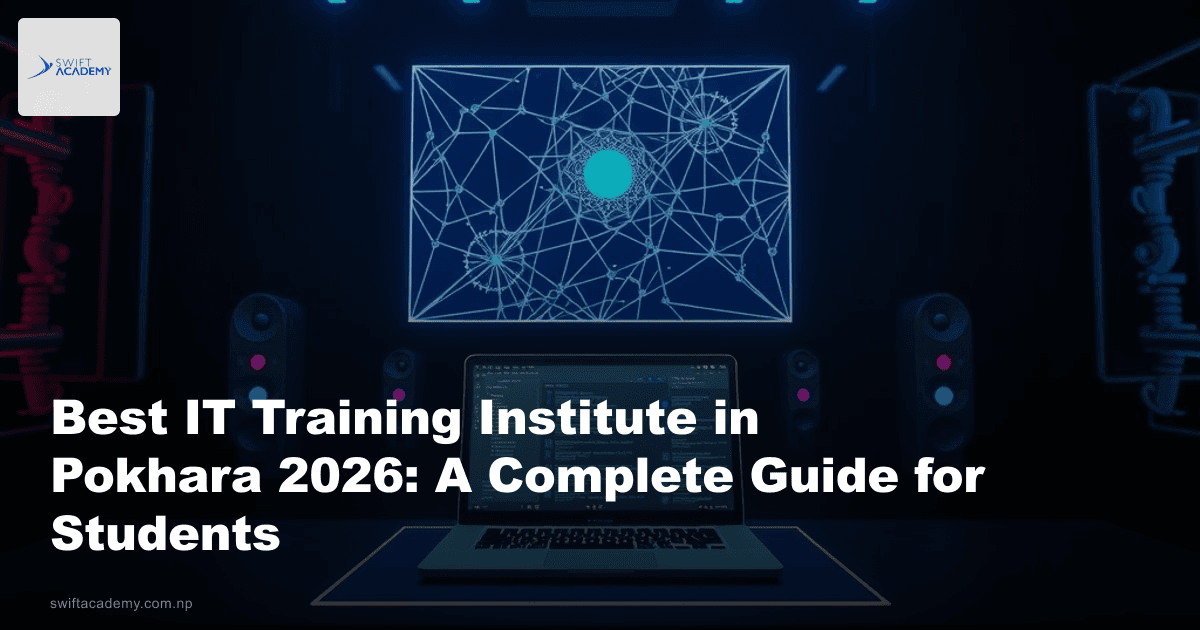 Best IT Training Institute in Pokhara 2026: A Complete Guide for Students