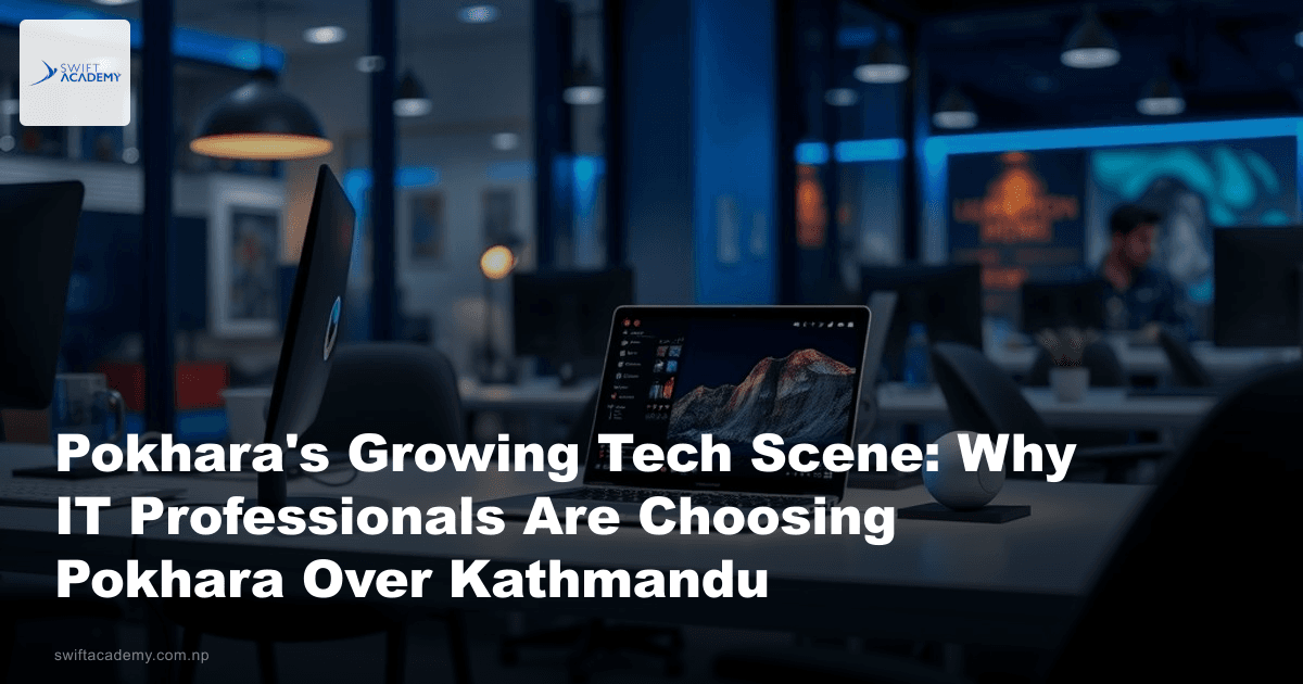 Pokhara’s Growing Tech Scene: Why IT Professionals Are Choosing Pokhara Over Kathmandu