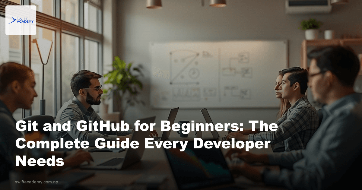 Git and GitHub for Beginners: The Complete Guide Every Developer Needs