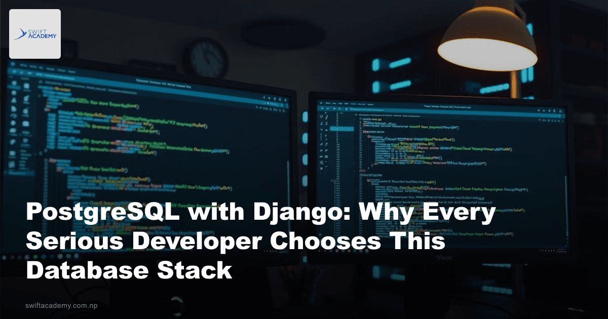 PostgreSQL with Django: Why Every Serious Developer Chooses This Database Stack